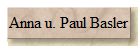 Anna u. Paul Basler