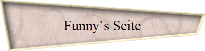 Funny`s Seite